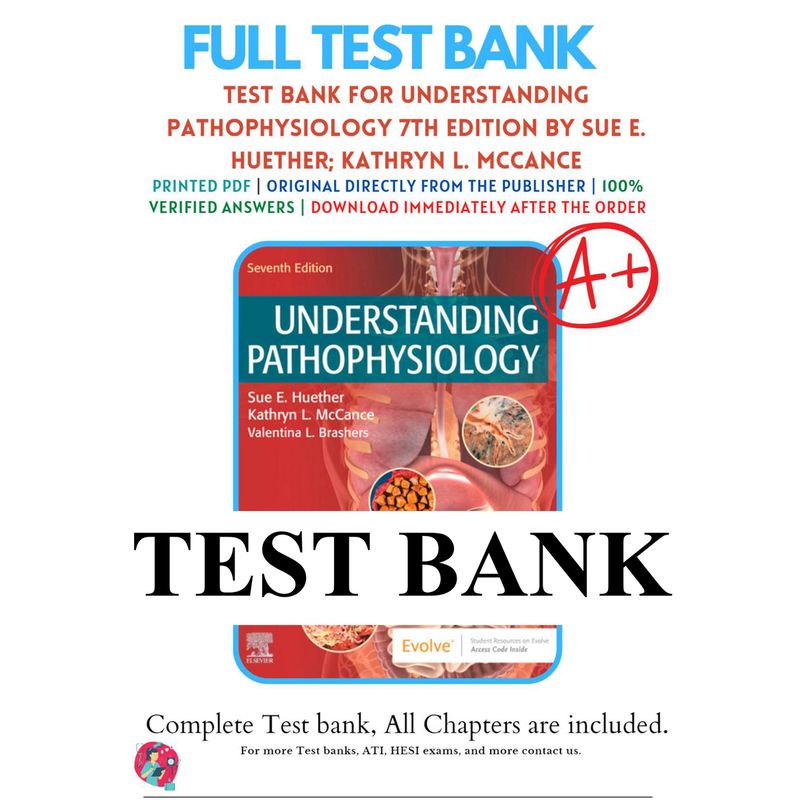 Test Bank Understanding Pathophysiology 7th Edition by Sue Huether Test bank | All Chapters included PDF Instant Download