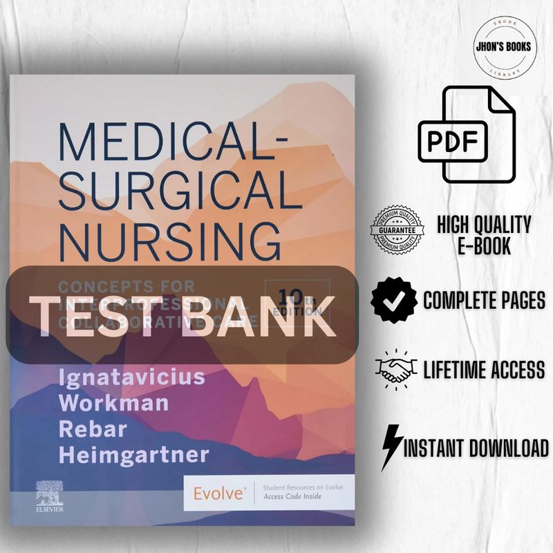 test bank for Medical Surgical Nursing 10th Edition Ignatavicius Workman