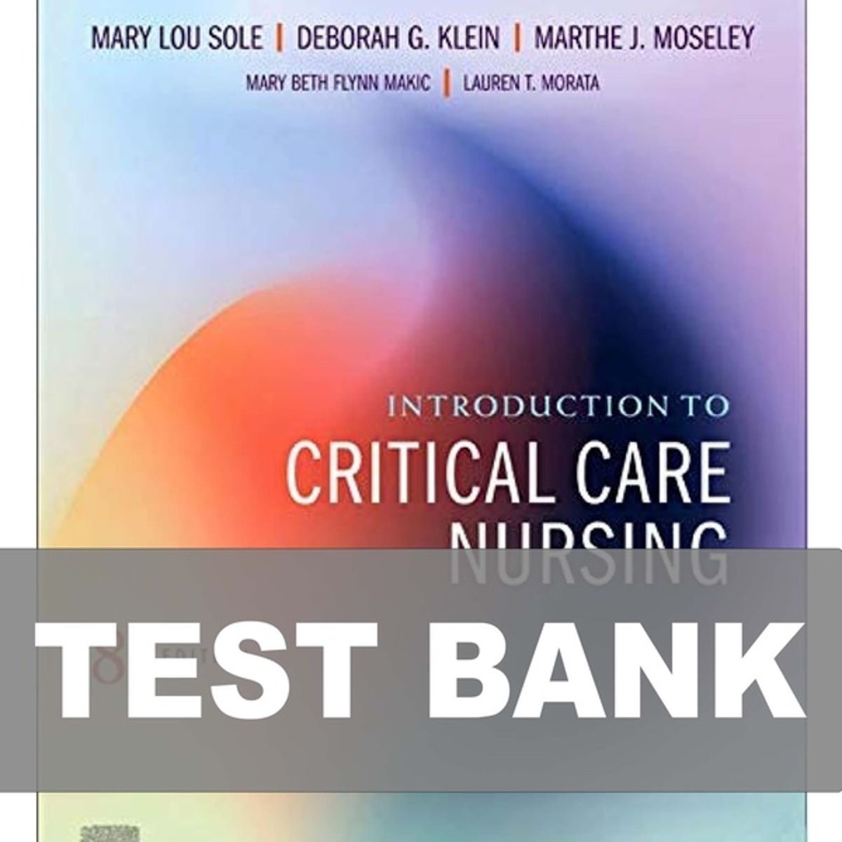 Test bank for Introduction to Critical Care Nursing 8th Edition