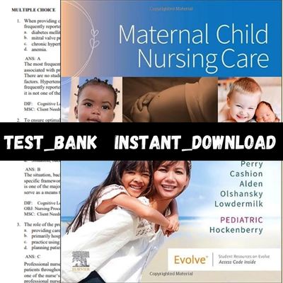 Test Bank For Maternal Child Nursing Care 7th Edition by Shannon E. Perry, Marilyn J. Hockenberry, Mary Catherine Cashio