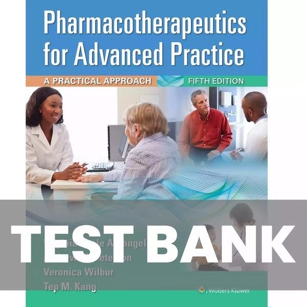 Test Bank For Pharmacotherapeutics for Advanced Practice Nurse Prescribers 5th Edition