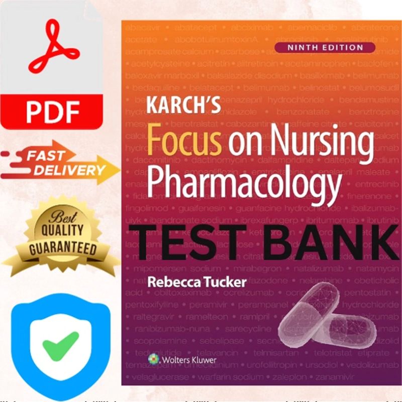 Test Bank For Karch's Focus on Nursing Pharmacology 9th Edition