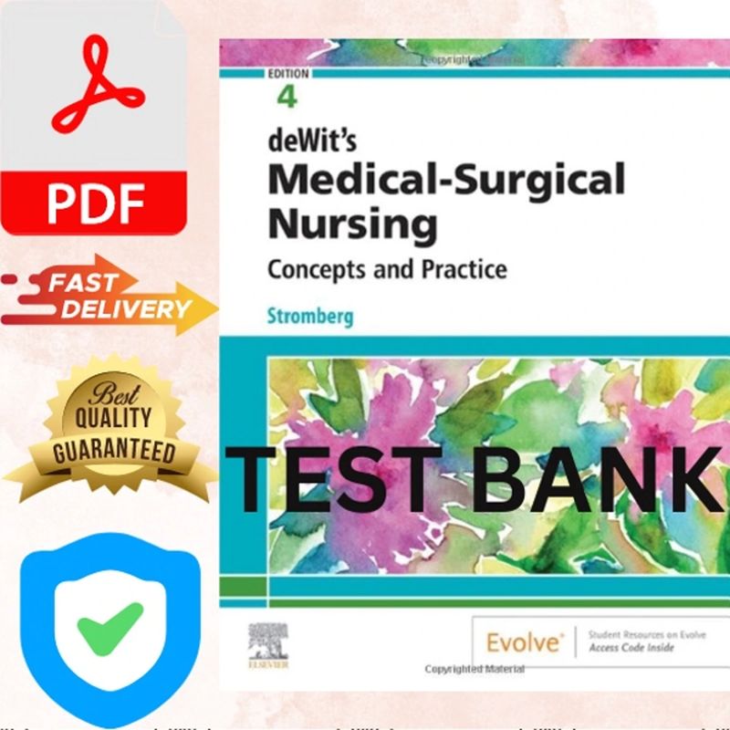 Test bank Dewits Medical Surgical Nursing Concepts and Practice 4th Edition
