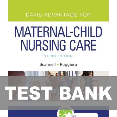 Test Bank Davis Advantage for Maternal Child Nursing Care 3rd Edition