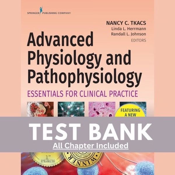 Test Bank for Advanced Physiology and Pathophysiology Essentials for Clinical Practice 1st Edition