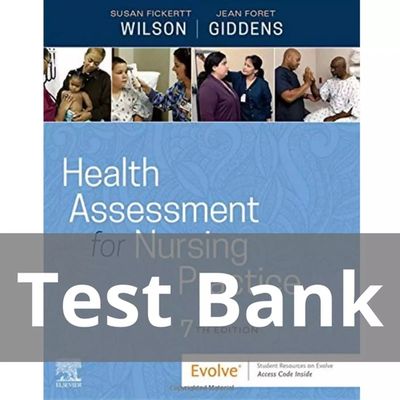 Test bank Health Assessment for Nursing Practice 7th Edition Wilson