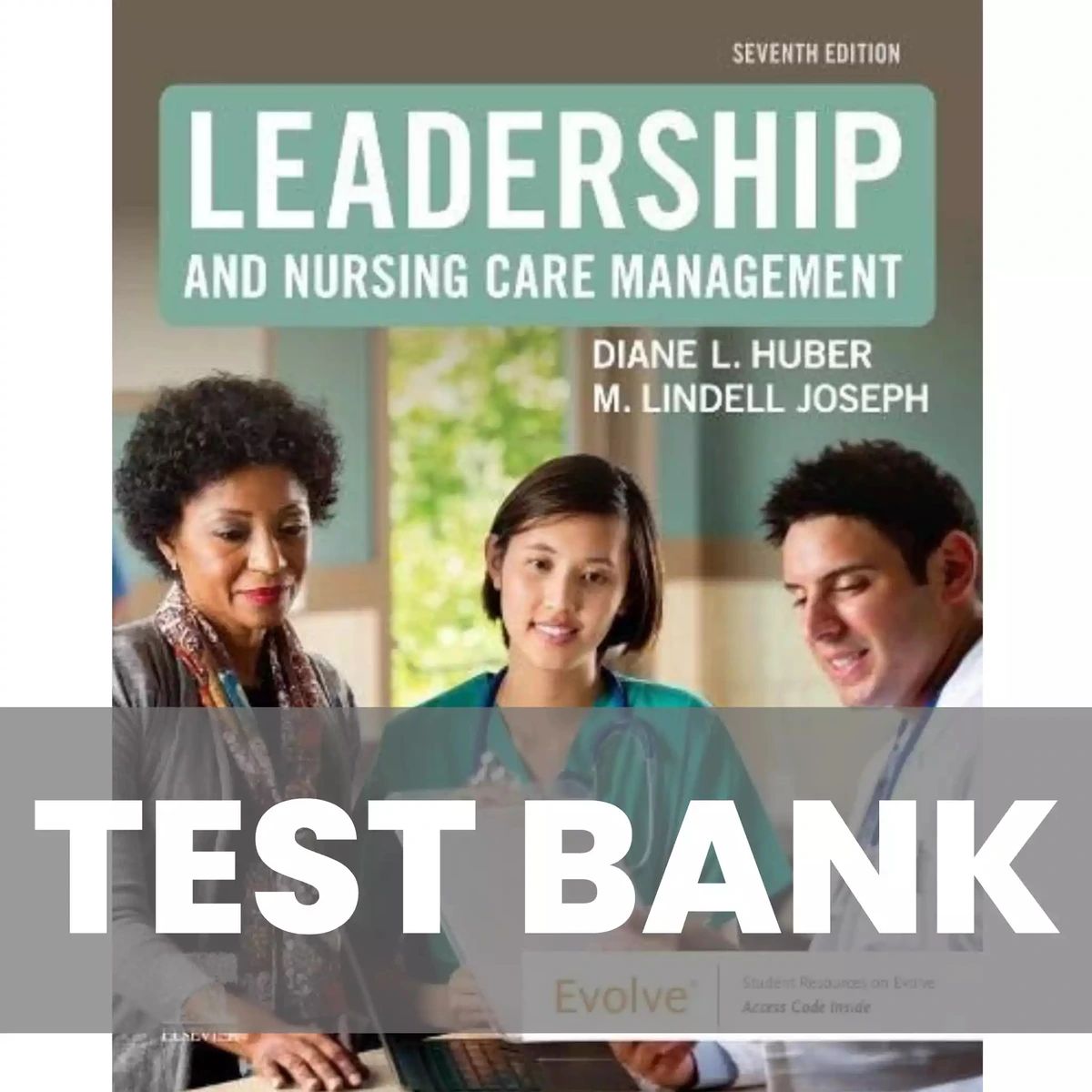 Leadership and Nursing Care Management 7th Edition TEST BANK