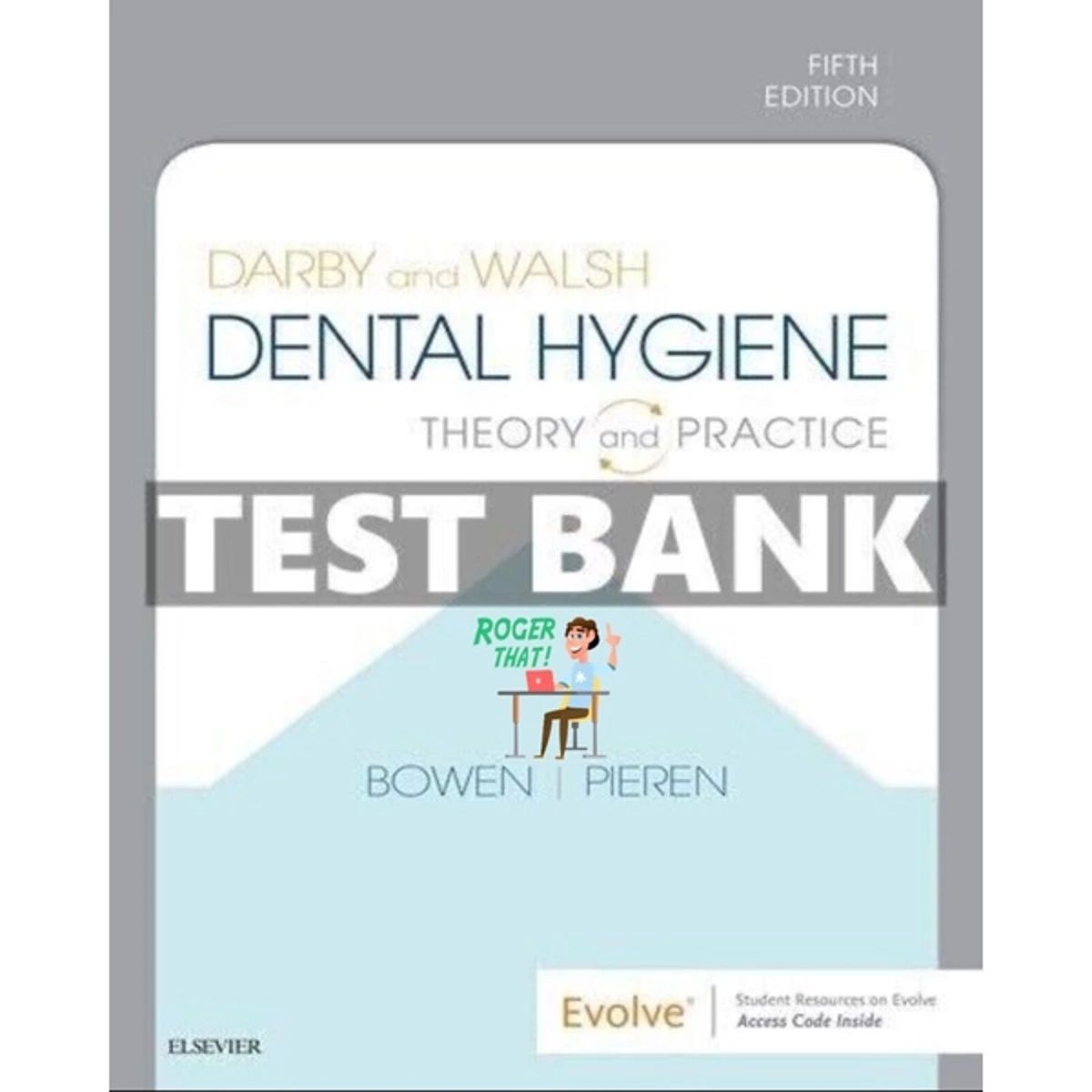TEST BANK Darby and Walsh Dental Hygiene 5th Edition Bowen 2025