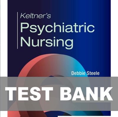 Test Bank for Keltners Psychiatric Nursing 9th Edition PDF Instant Download