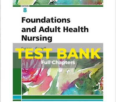 Test Bank for Foundations and Adult Health Nursing 8th Edition Cooper PDF Instant Download