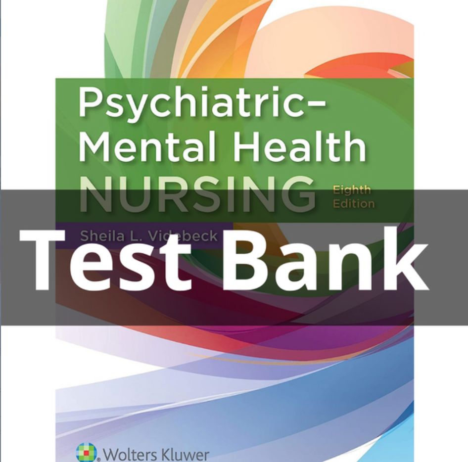 Test Bank For Psychiatric-Mental Health Nursing 8th Edition by Videbeck PDF Instant Download