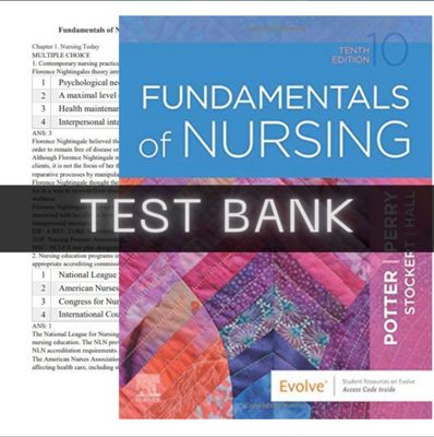 Test Bank Fundamentals of Nursing 10th Edition by Patricia A. Potter PDF Instant Download