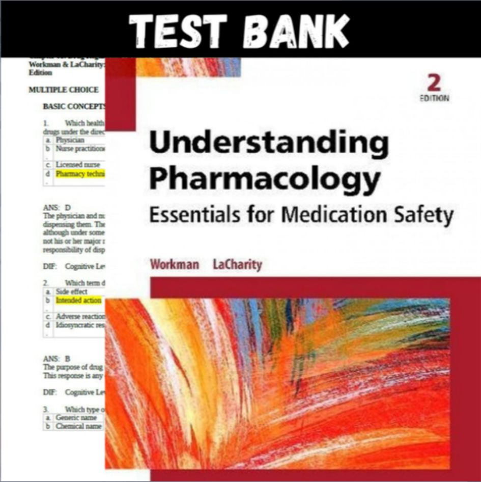 Understanding Pharmacology Essentials for Medication Safety 2nd Edition Test bank | All chapters