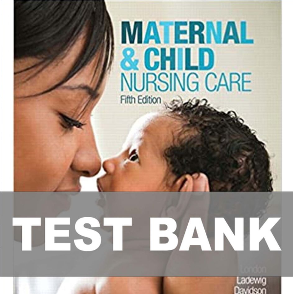 Test Bank Maternal and Child Nursing Care 5th Edition PDF Instant Download