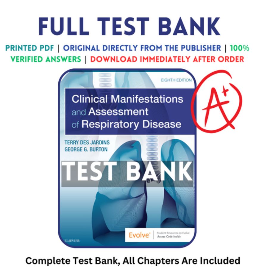 Test Bank Clinical Manifestations And Assessment Of Respiratory Disease 8th Edition PDF Instant Download