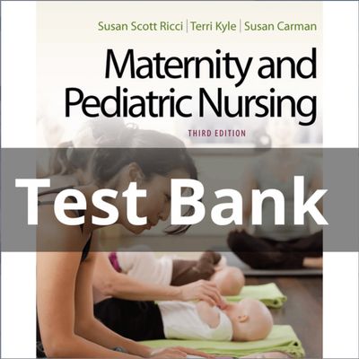 Test Bank For Maternity and Pediatric Nursing 3rd Edition PDF Instant Download