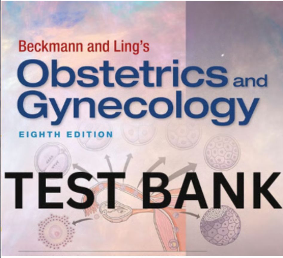 TEST Bank Beckmann and Ling&#39;s Obstetrics and Gynecology 8th Edition  PDF Instant Download