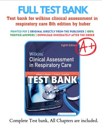 Test bank for wilkins clinical assessment in respiratory care 8th edition by huber PDF Instant Download