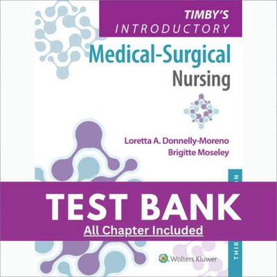 Test Bank for Timbys Introductory MedicalSurgical Nursing 13th Edition Moreno PDF  Instant Download