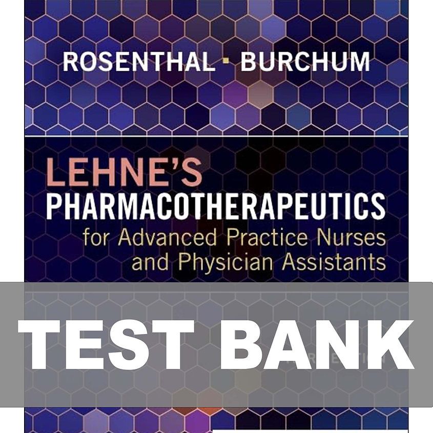 Test Bank Lehne&#39;s Pharmacotherapeutics for Advanced Practice Nurses 3rd Edition PDF  Instant Download