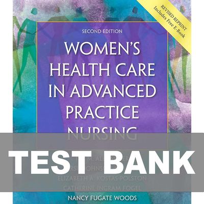 Women&#39;s Health Care in Advanced Practice Nursing 2nd Edition Test Bank PDF Instant Download