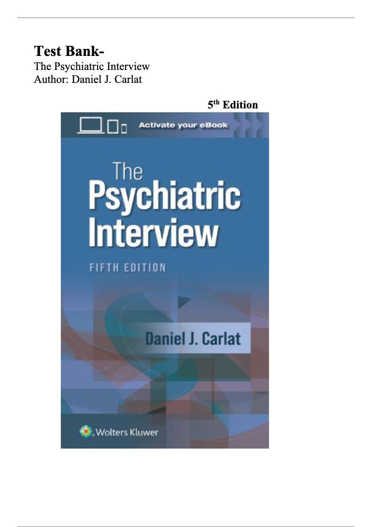 Test Bank For The Psychiatric Interview 5th Edition Daniel J. Carlat