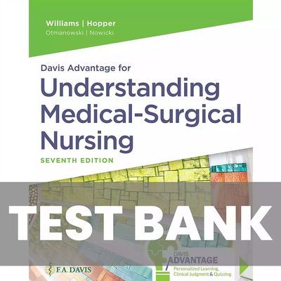 Test Bank Understanding Medical Surgical Nursing 7th Edition Williams