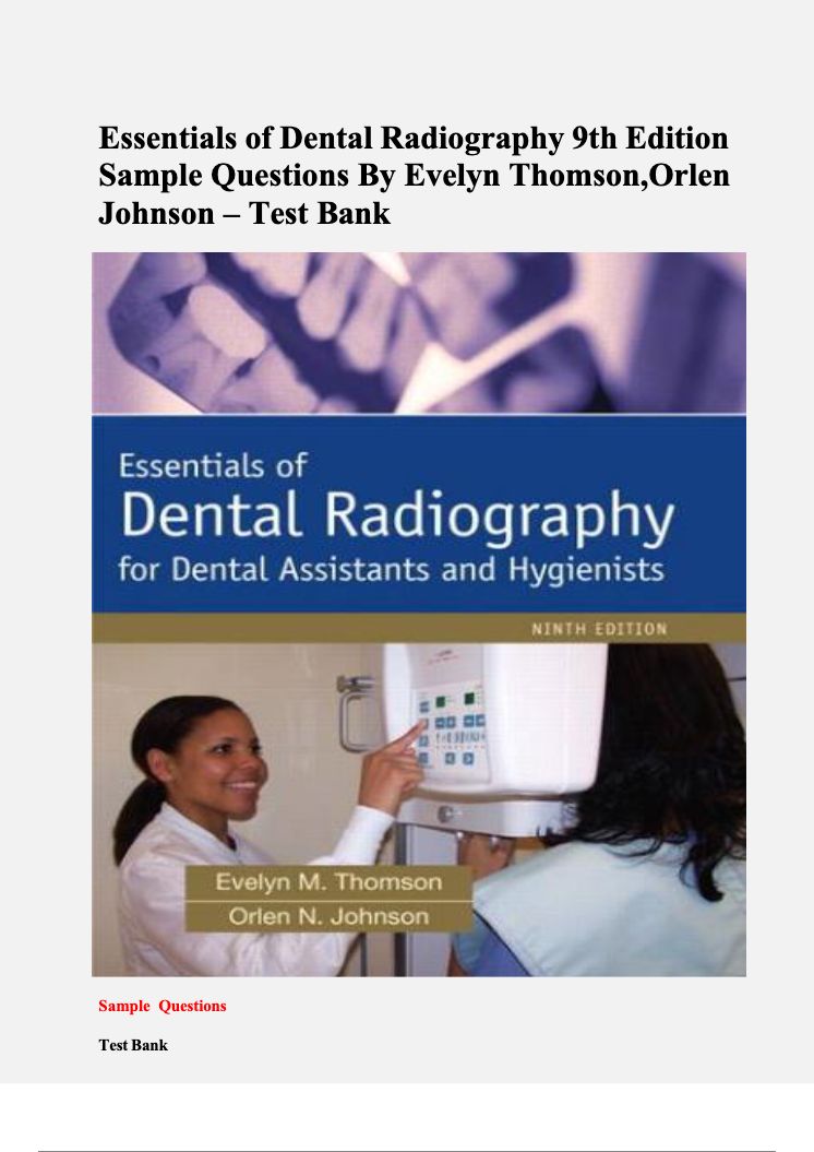 TEST BANK FOR: Essentials of Dental Radiography for Dental Assistants and Hygienists 9th Edition