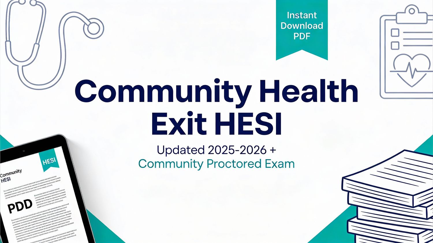 Community Health Exit HESI 2025-2026 + Proctored: Complete Test Bank Q&amp;A | Instant PDF