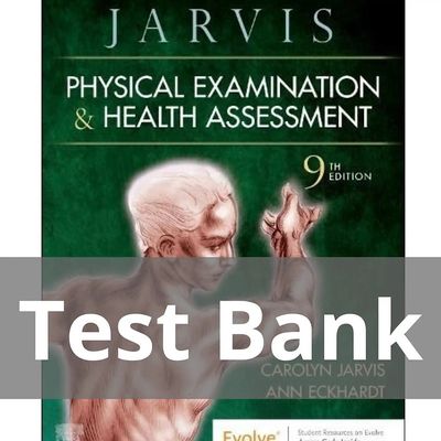 Test Bank for Jarvis Physical Examination And Health Assessment 9th Edition