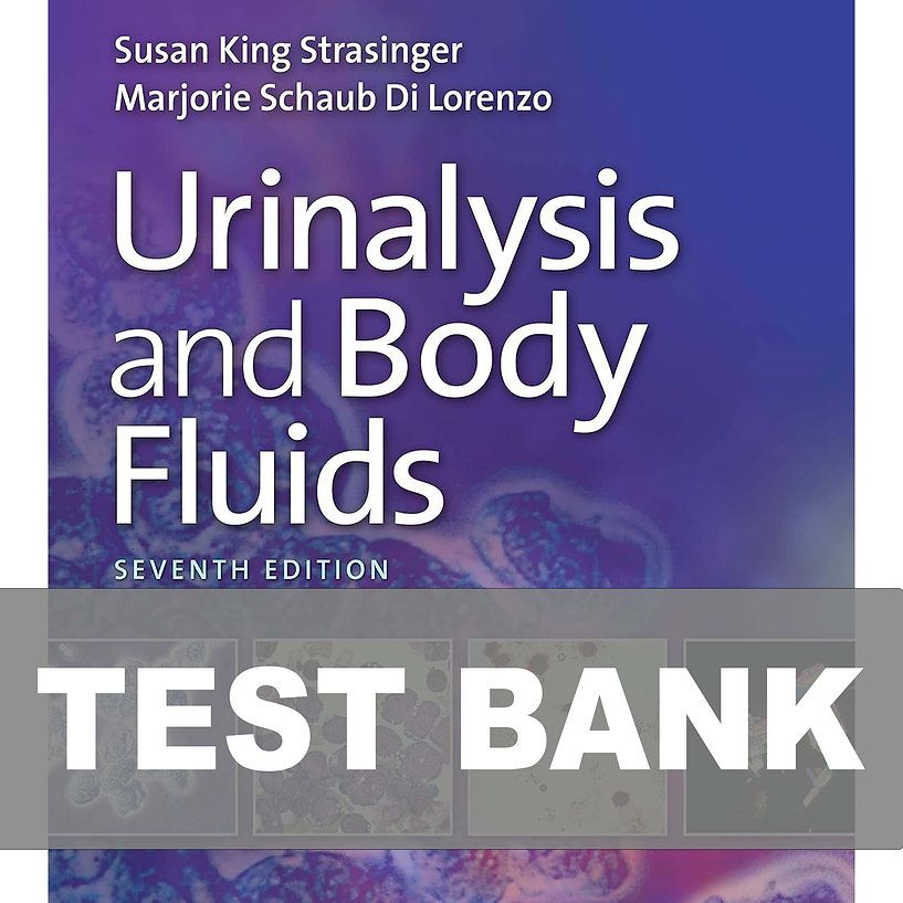 Urinalysis and Body Fluids 7th Edition Test Bank - 9780803675827