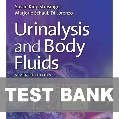 Urinalysis and Body Fluids 7th Edition Test Bank - 9780803675827