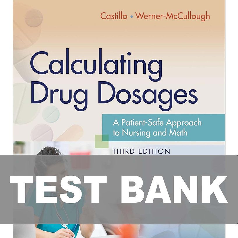 Calculating Drug Dosages 3rd Edition Castillo Test Bank 9781719649780