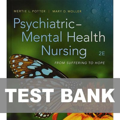 Psychiatric Mental Health Nursing From Suffering to Hope 2nd Edition Test Bank
