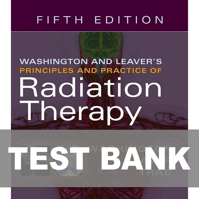 Washington and Leavers Principles and Practice of Radiation Therapy 5th Edition