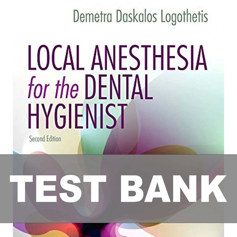 Local Anesthesia for the Dental Hygienist 2nd Edition Test Bank