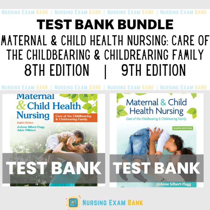 Maternal and Child Health Nursing 9e 8e BUNDLE Test Bank