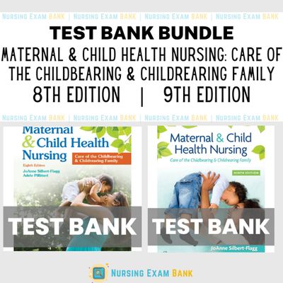 Maternal and Child Health Nursing 9e 8e BUNDLE Test Bank