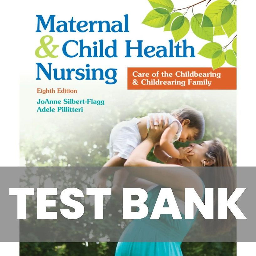 Maternal and Child Health Nursing 8th Edition Pillitteri Test Bank