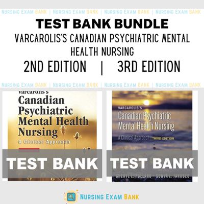 Varcarolis Canadian Psychiatric Mental Health Nursing Test Bank BUNDLE