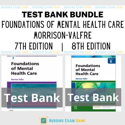 Foundations of Mental Health Care Morrison-Valfre BUNDLE Test Bank