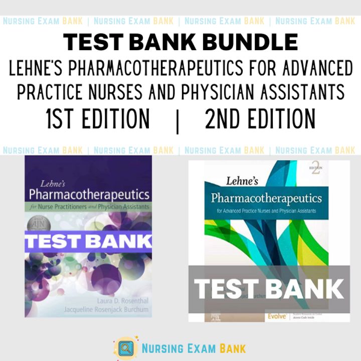 Lehne’s Pharmacotherapeutics for Advanced Practice Nurses and P BUNDLE Test Bank