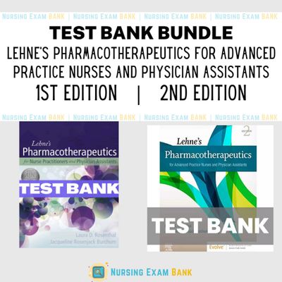 Lehne’s Pharmacotherapeutics for Advanced Practice Nurses and P BUNDLE Test Bank