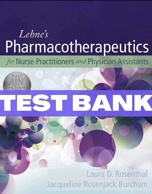 Lehnes Pharmacotherapeutics for Advanced Practice Providers Rosenthal Test Bank