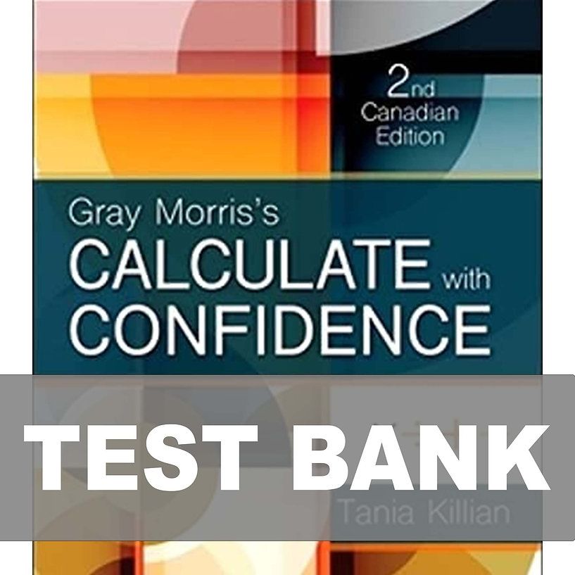 Gray Morris's Calculate with Confidence 2nd Canadian Edition Test Bank