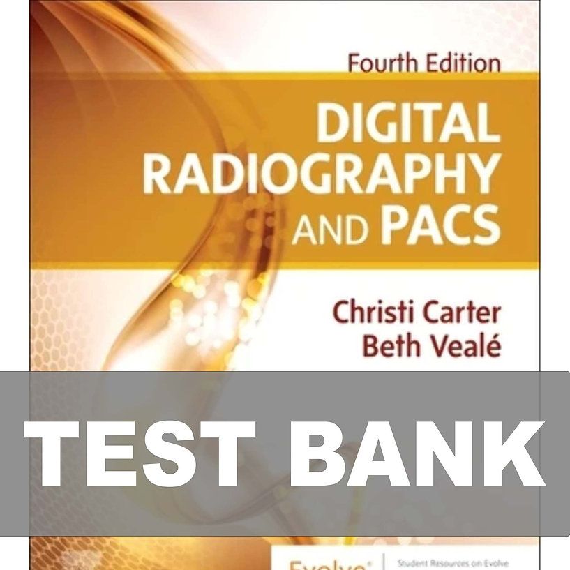 Digital Radiography and PACS 4th Edition Test Bank