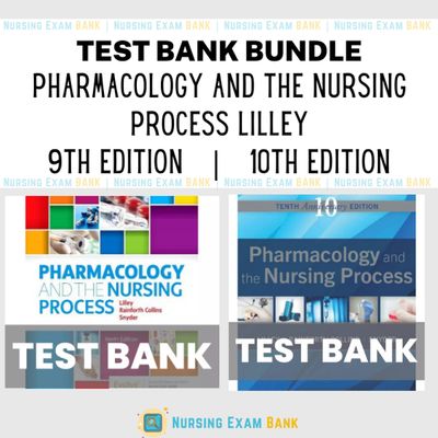 Pharmacology and the Nursing Process 10th Edition - 9e BUNDLE Test Bank