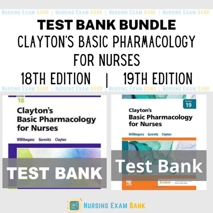 Clayton's Basic Pharmacology for Nurses 19e - 18e BUNDLE Test Bank