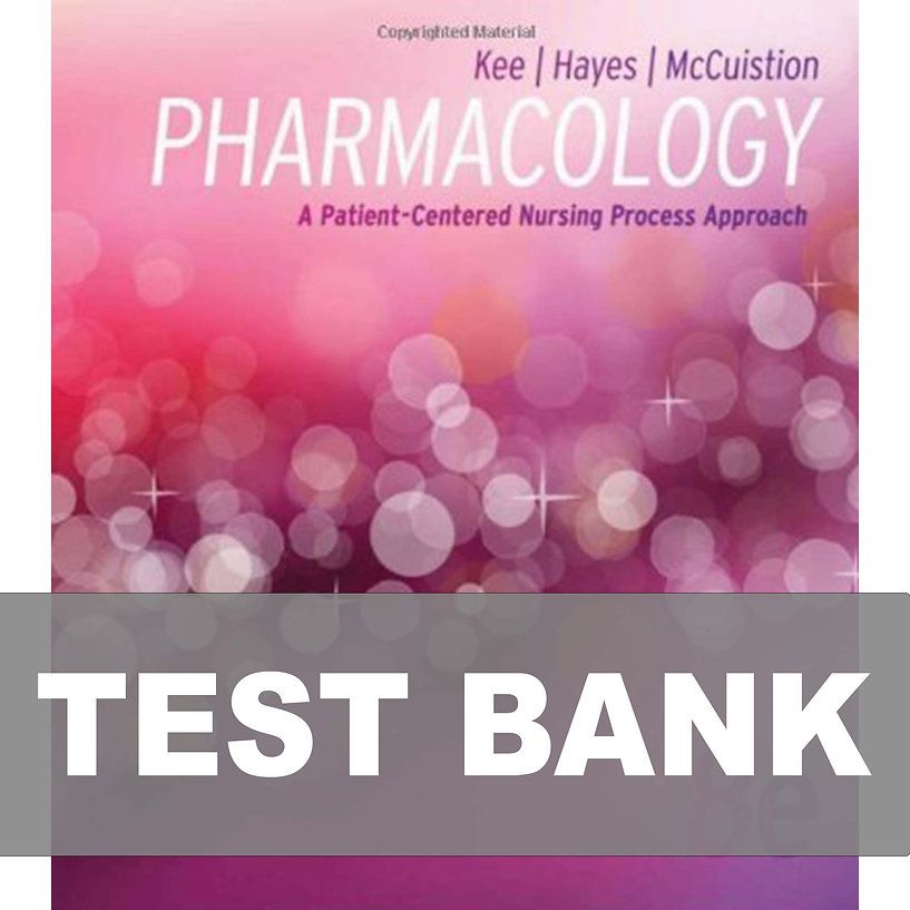 Pharmacology A Patient-Centered Nursing Process Approach 8th Edition Test Bank