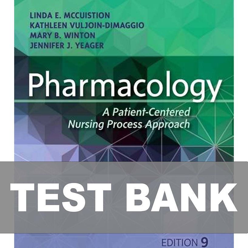 Pharmacology A Patient-Centered Nursing Process Approach 9e Test Bank